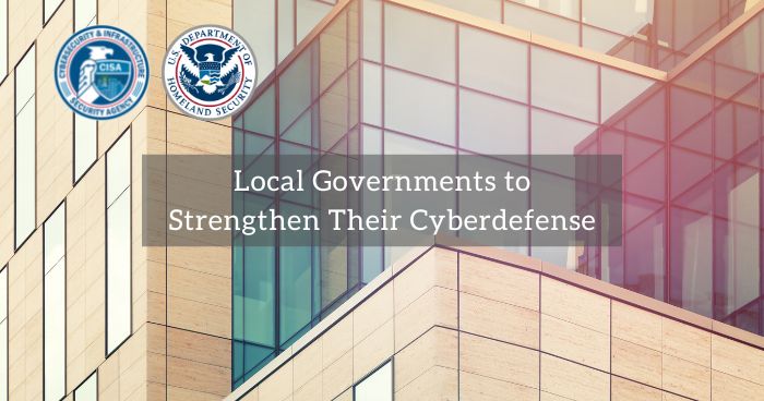 Local Governments To Strengthen Their Cyberdefense