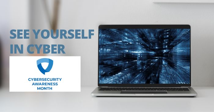 See Yourself In Cyber: Cybersecurity Awareness Month