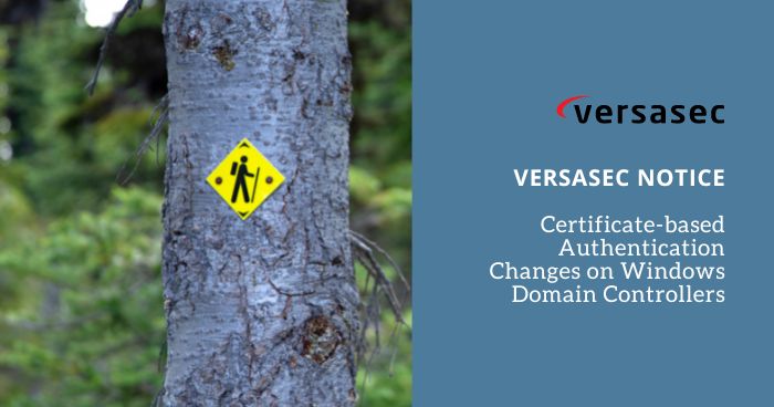 Versasec Notice: CBA Changes on Windows Domain Controllers